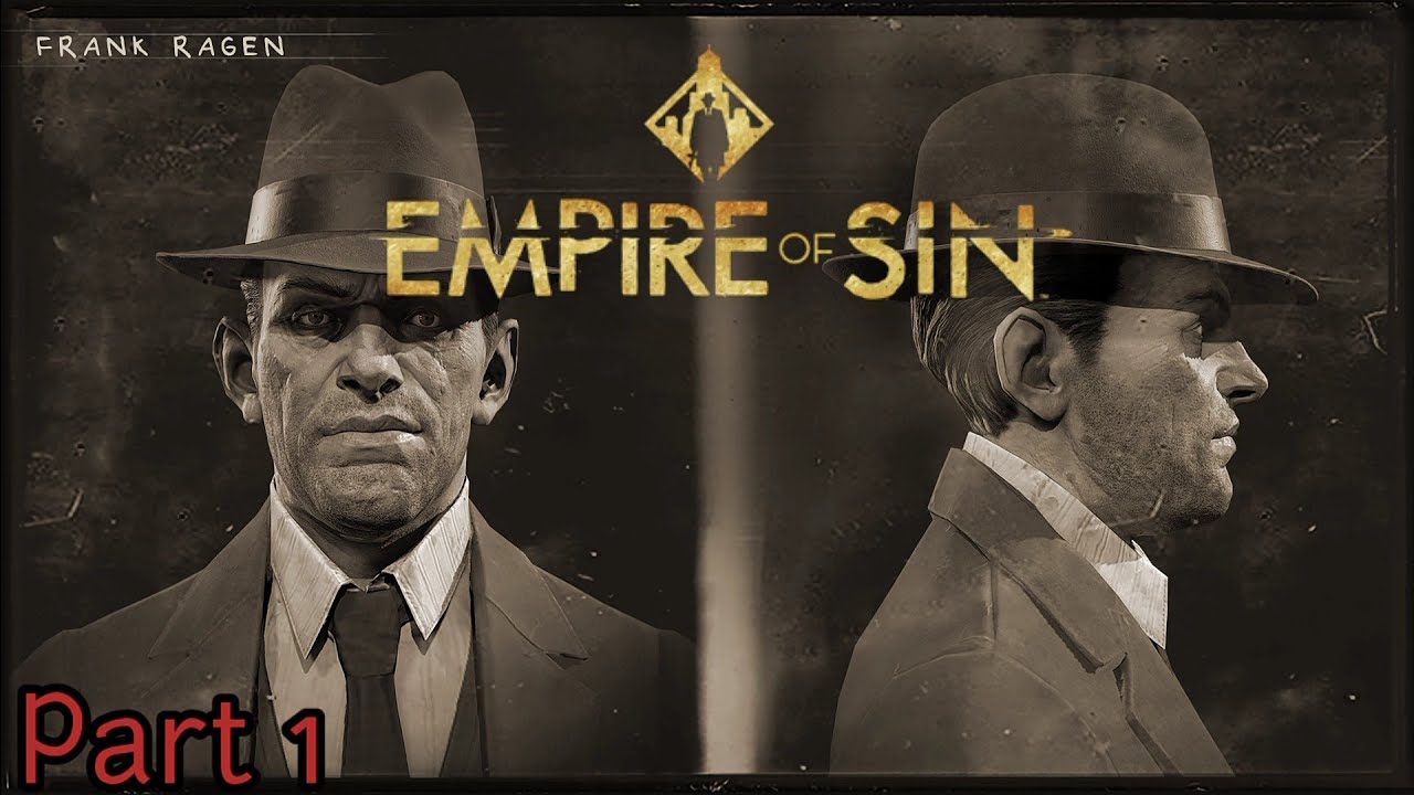 Empire Of Sin | Boss Difficulty | -Part 1- Call Me Ragen!