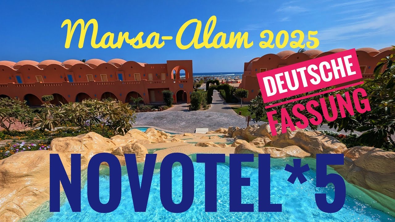 🌊NOVOTEL*5⭐ Marsa-Alam🏝️ Urlaub🎉 Wandertour 2025 4K