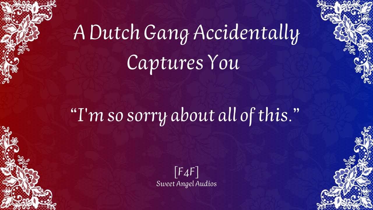[F4F] A Dutch Gang Accidentally Captures You [Eng Sub][Lesbian Audio Roleplay]