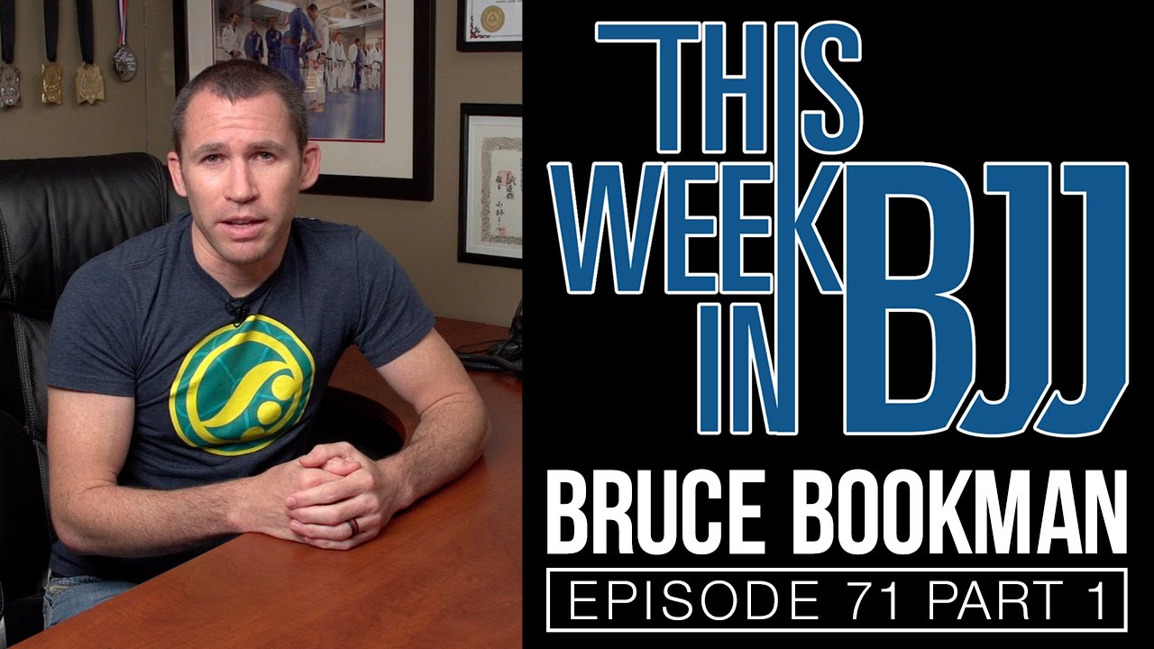 This Week in BJJ Episode 71 - Bruce Bookman Part 1 of 2