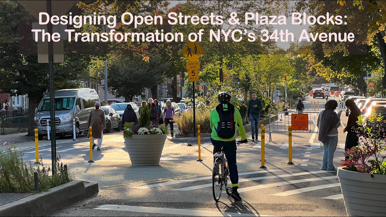 Designing Open Streets & Plaza Blocks: The Transformation of NYC’s 34th Ave