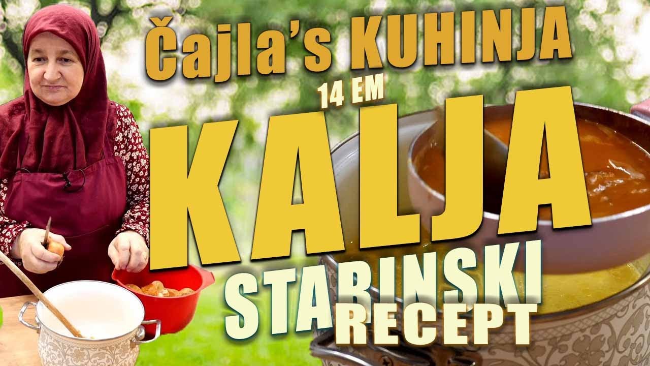 STARA TRADICIONALNA KALJA - Čajla's KUHINJA 14 EM / SEZ 2 *krompir, mrkva, luk i hamper zaprška*