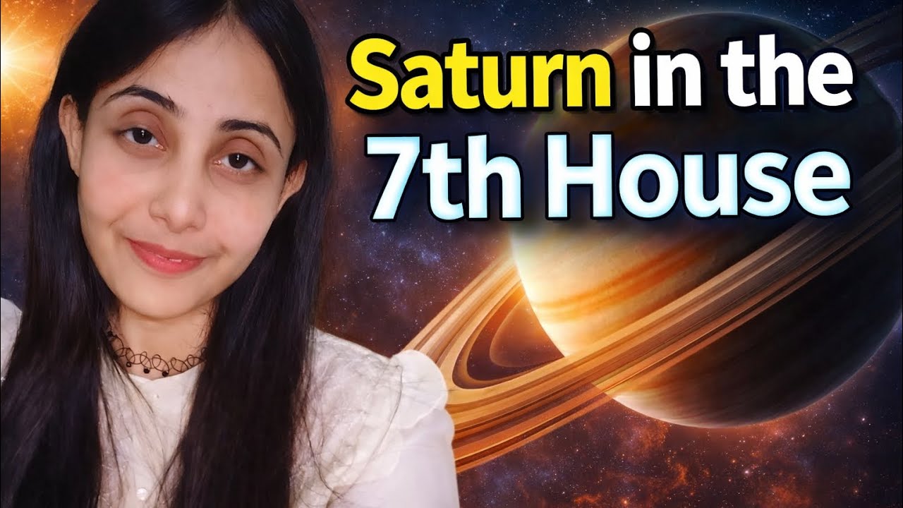 SATURN IN THE 7TH HOUSE IN ASTROLOGY ( IN-DEPTH ANALYSIS)