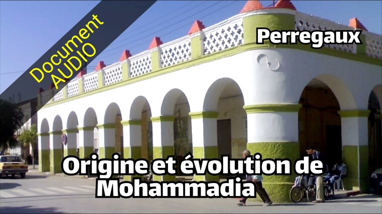 Origine et &eacute;volution de Mohammadia