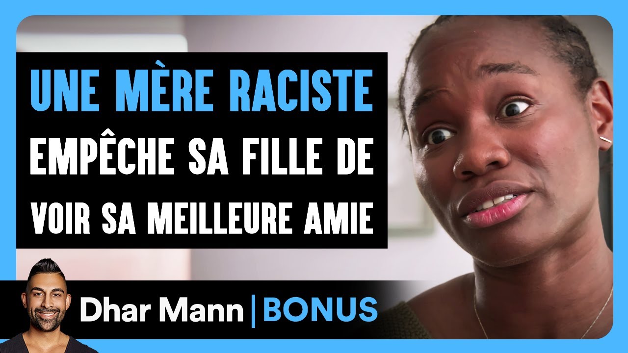 Une Mère Raciste Empêche Sa Fille De Voir Sa Meilleure Amie | Dhar Mann Studios