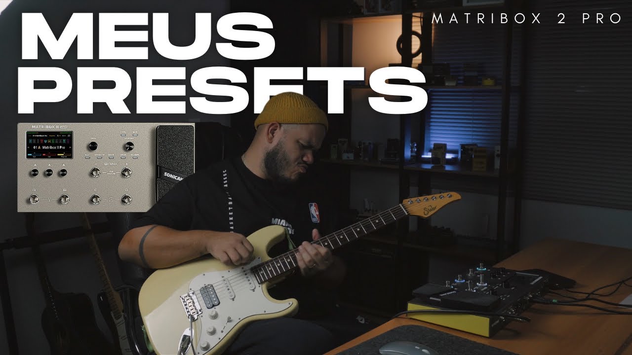 MATRIBOX 2 PRO // MEUS PRESETS