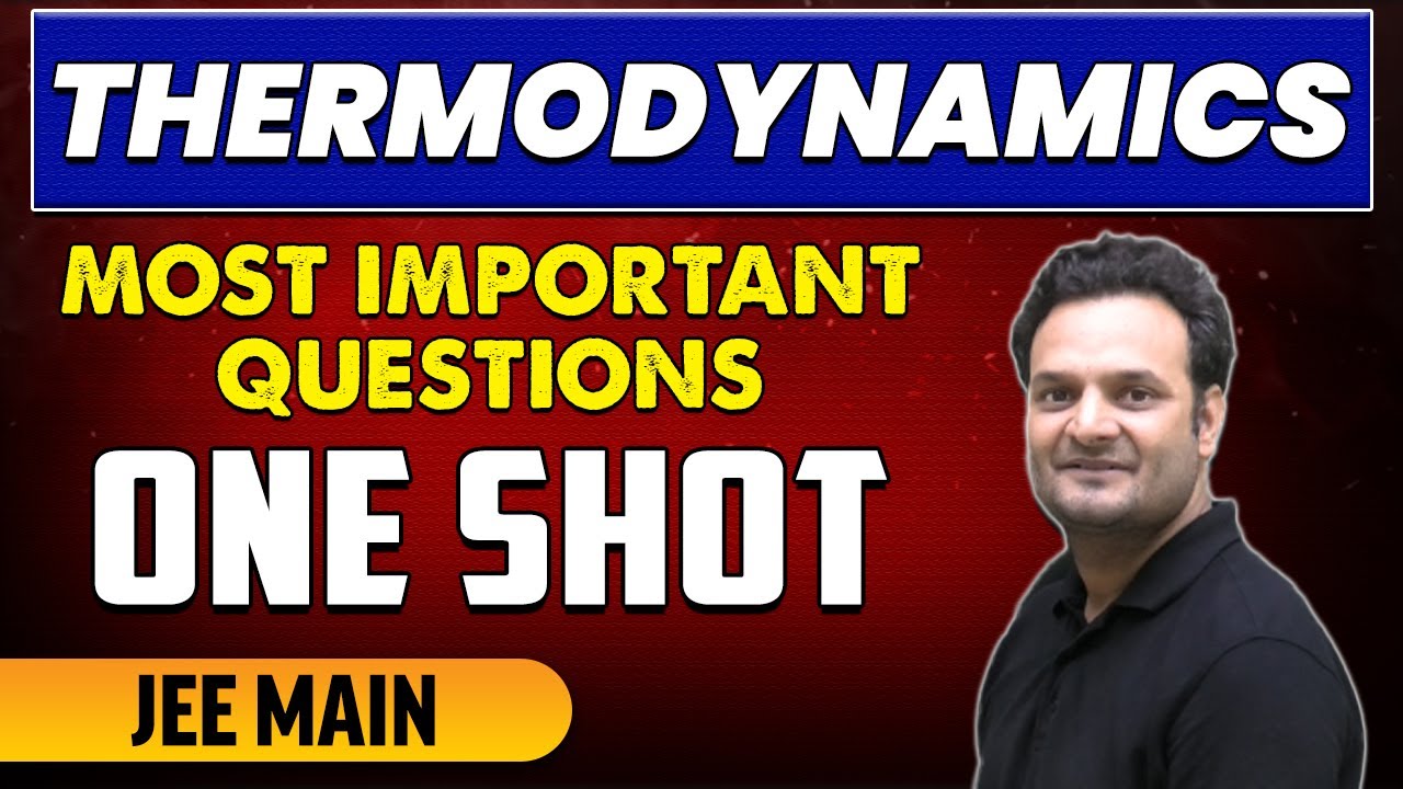 Thermodynamics - Most Important Questions in 1 Shot | JEE Main