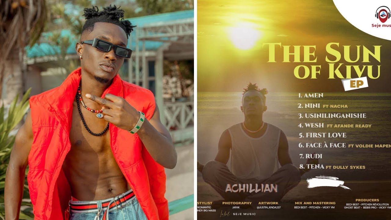 THE SUN OF KIVU: Ep ya msanii toka Congo ACHILLIAN aliyekipaisha kiswahili kwenye nyimbo zote nane