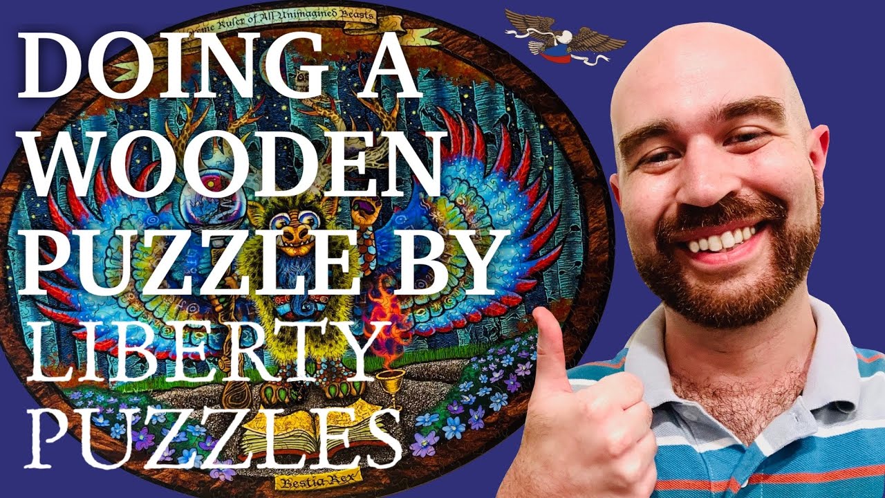 Doing A WOODEN PUZZLE by LIBERTY PUZZLES! (The Beast King!)