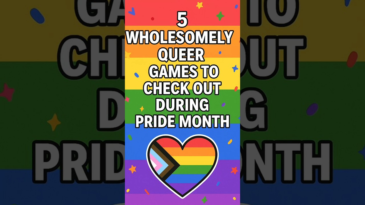 5 Wholesome Queer Games to play during Pride Month