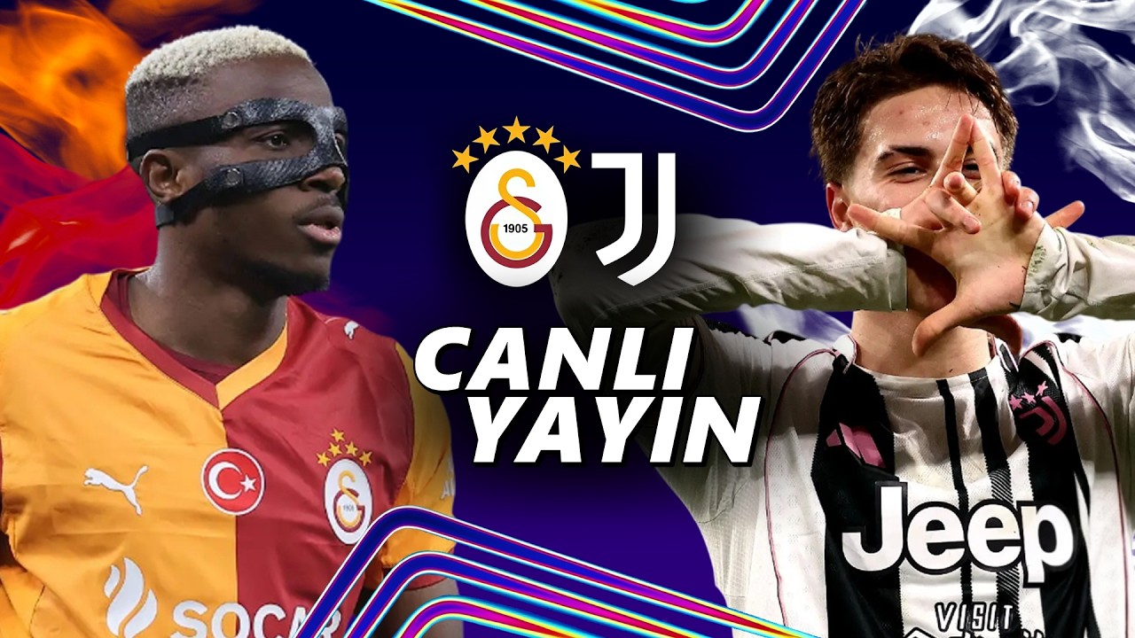 🔴 GALATASARAY - JUVENTUS // Maç Önü - İlk 11'ler