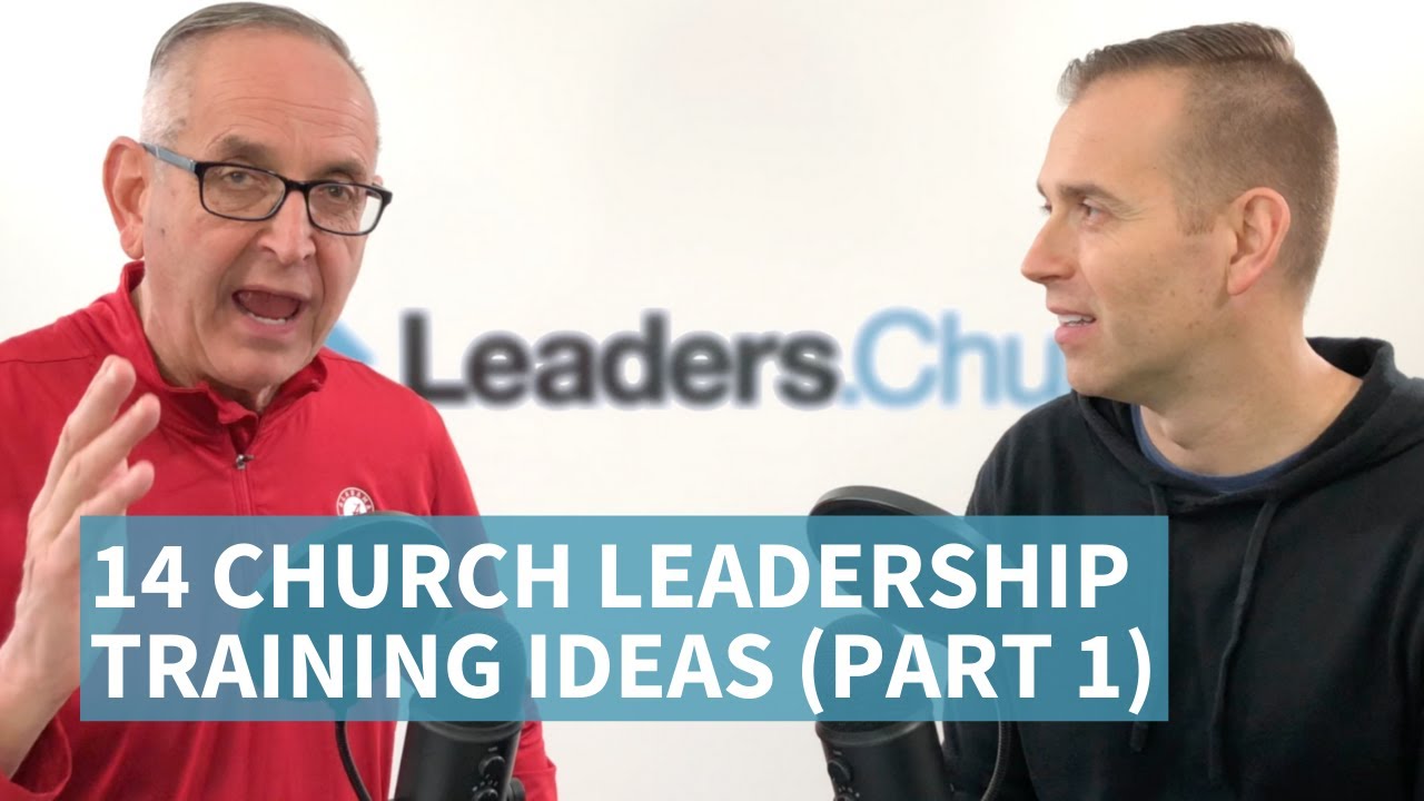 009 - 14 Church Leadership Training Ideas Part 1