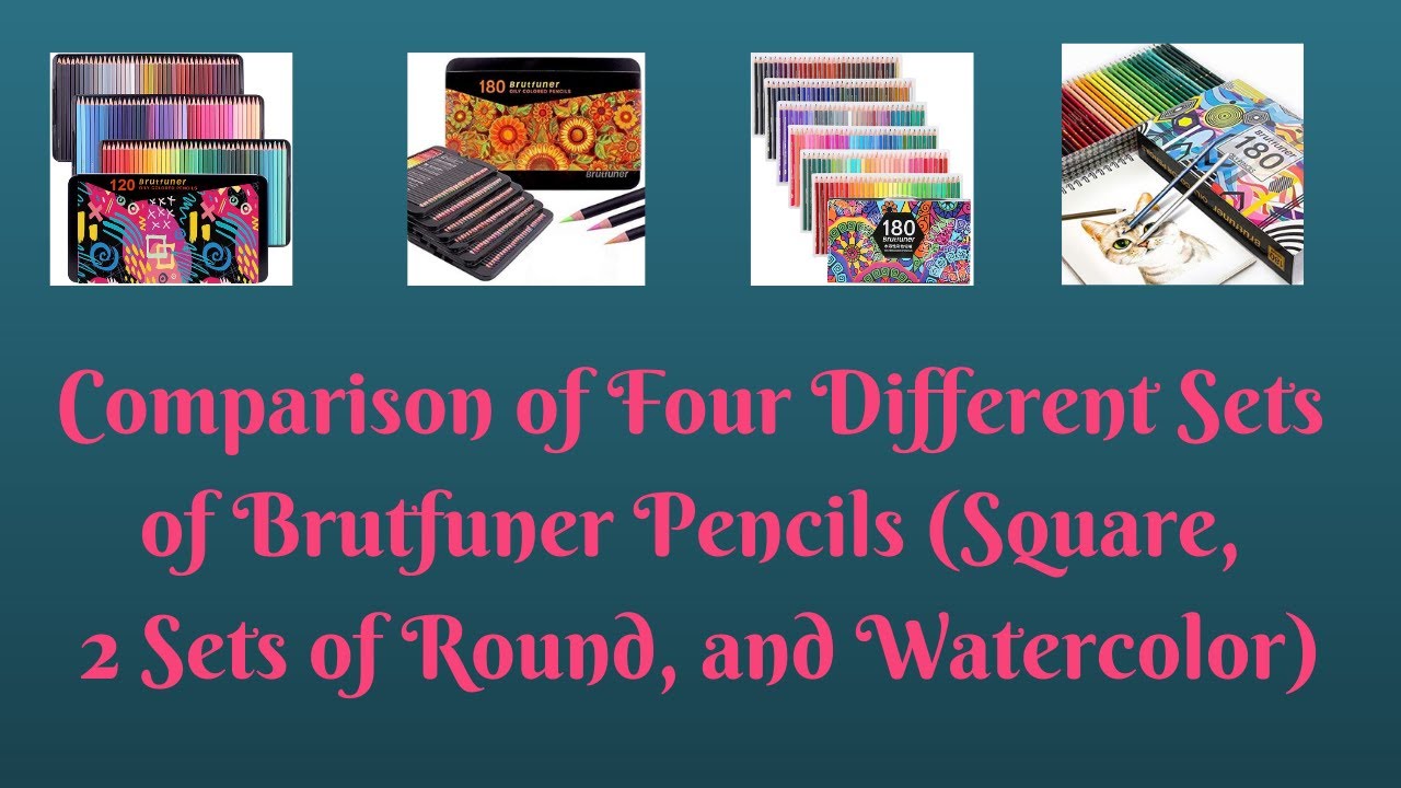 Comparison of Four Different Sets of Brutfuner Pencils (Square, 2 Round Sets and Watercolor)