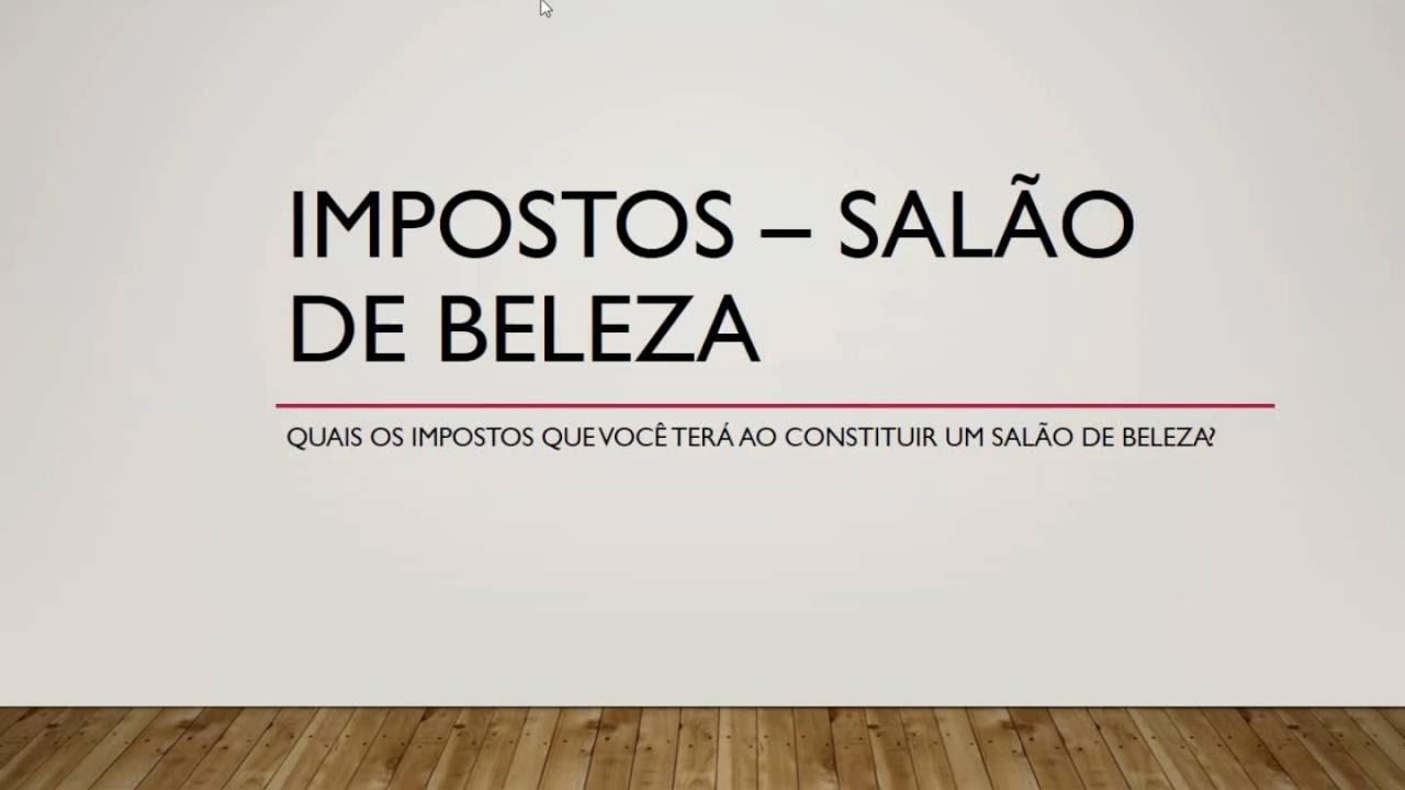 Impostos Insidentes no Sal&atilde;o de Beleza | Escontil Contabilidade