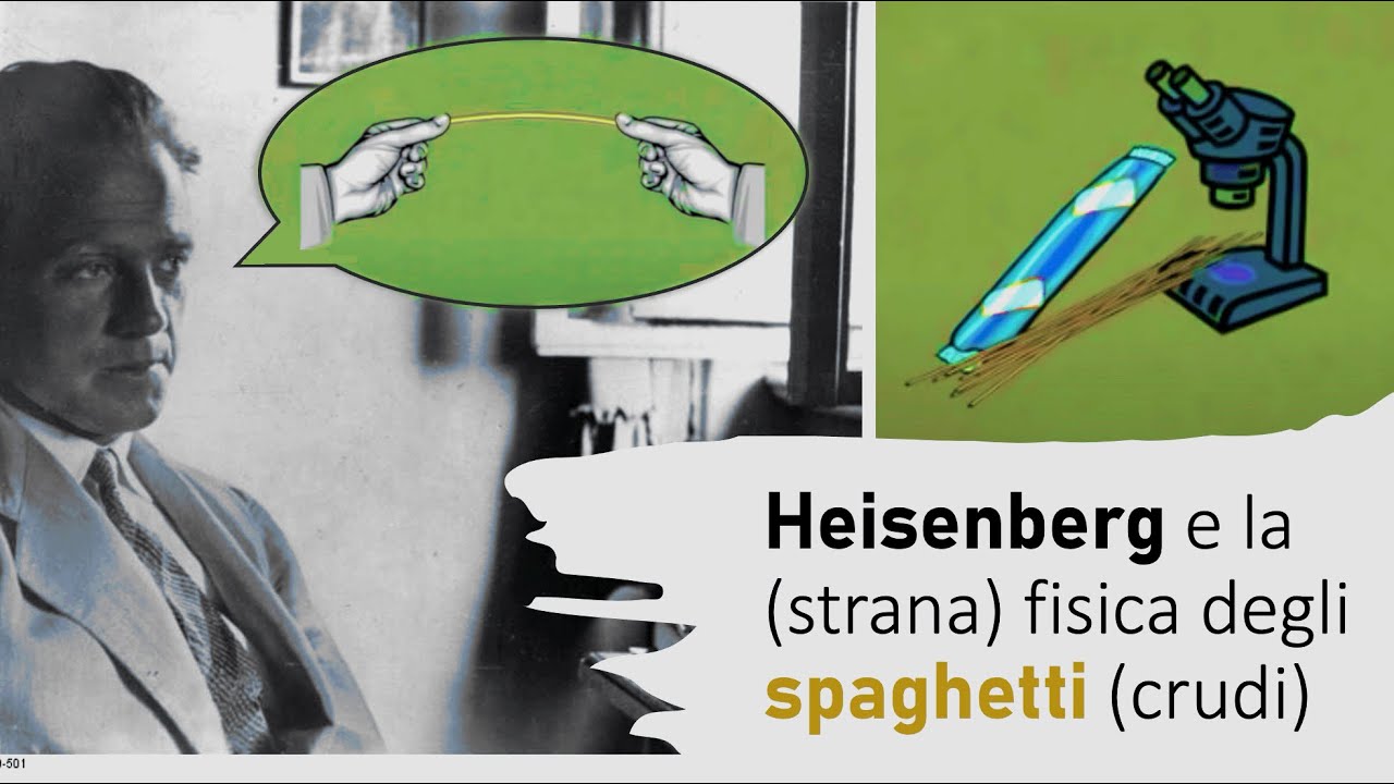 Heisenberg e la strana fisica degli spaghetti crudi (1)