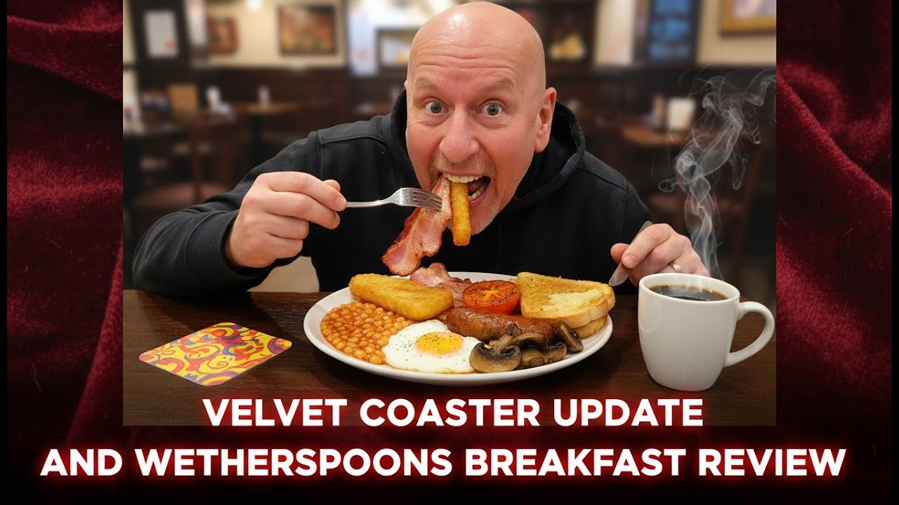 Full English Breakfast at The Velvet Coaster BLACKPOOL Plus a Peek Inside at the new look.