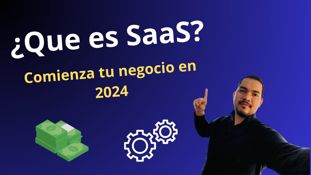 ¿Que es Saas? La mejor manera de comenzar tu negocio en 2024
