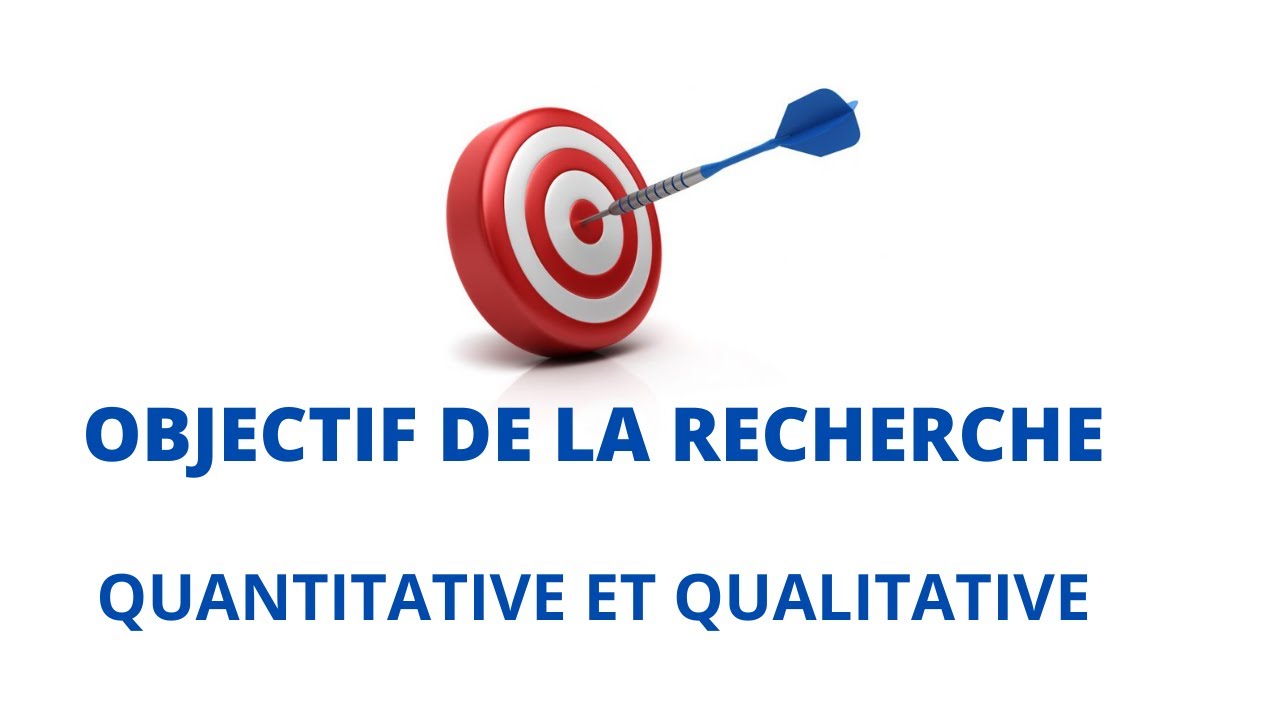Comment r&eacute;diger l'objectif de votre recherche quantitative ou qualitative ? (Extrait de formation)