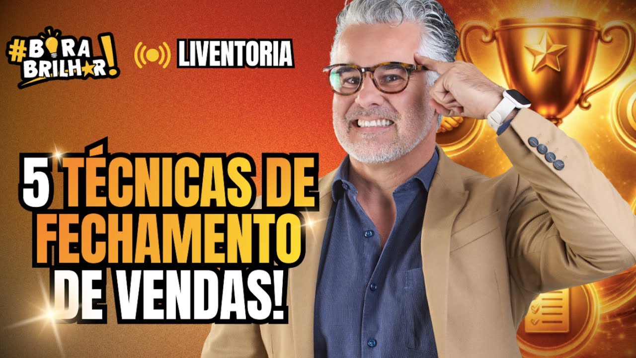 5 TÉCNICAS DE FECHAMENTO - COMO FECHAR MAIS VENDAS?