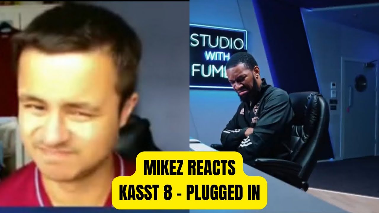 NEXT UK SUPERSTAR? | MIKEZ REACTS TO KASST 8 - PLUGGED IN w/ FUMEZ THE ENGINEER