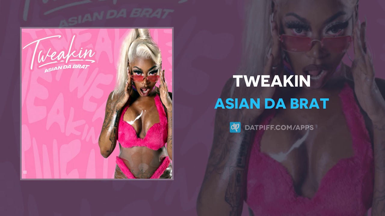 Asian Da Brat - Tweakin (AUDIO)