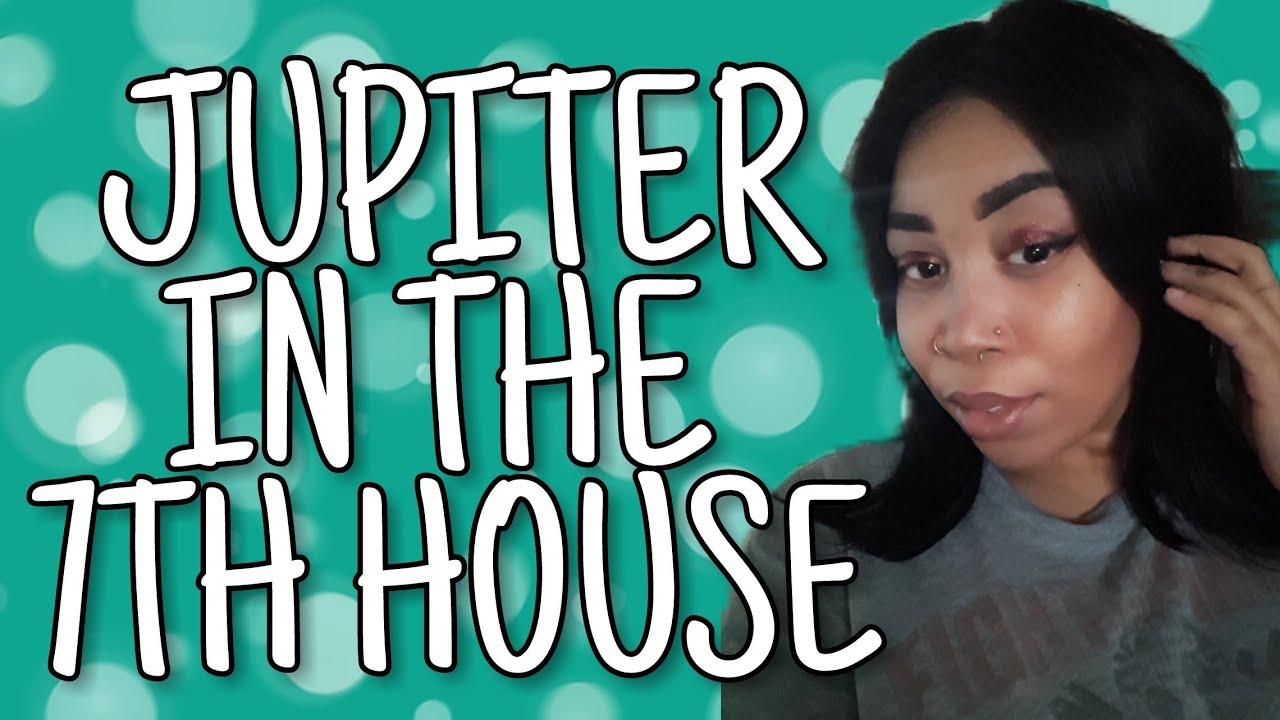 JUPITER IN THE 7TH HOUSE || RECOGNISE YOUR BLESSINGS
