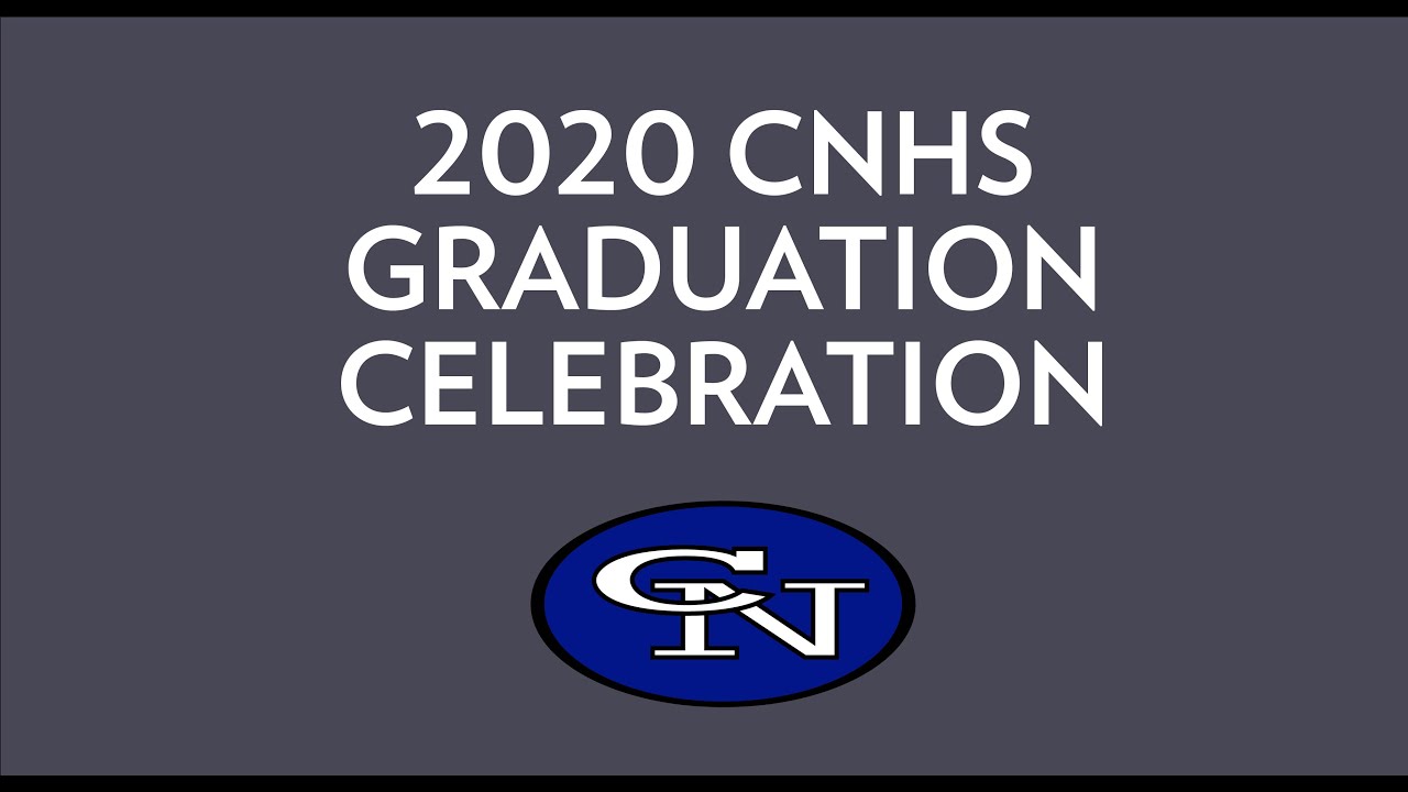2020 CNHS Graduation Celebration