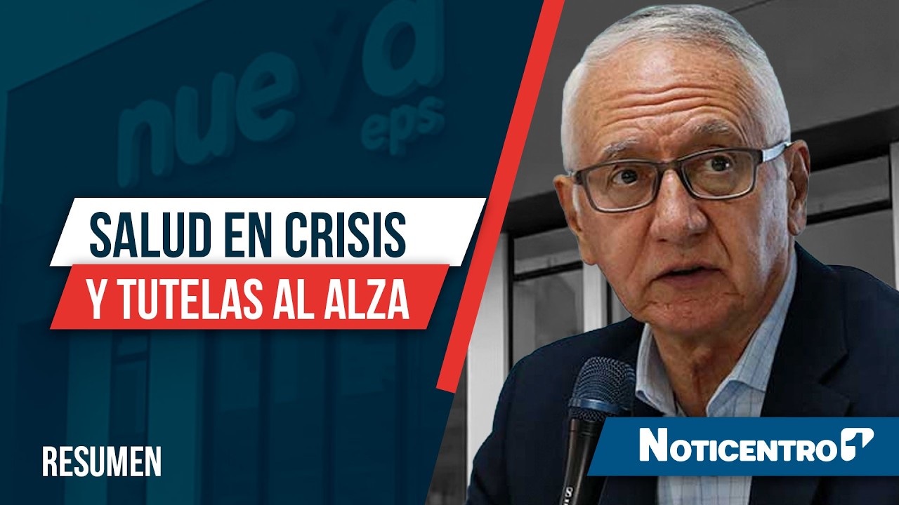 Crisis de salud desborda tutelas y el Congreso va por el ministro Jaramillo | Noticentro 1
