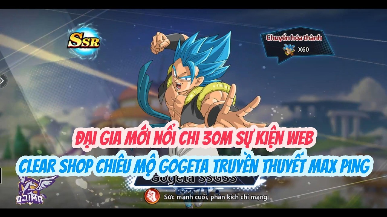 COMBO THỨC TỈNH NEW #1 - ĐẠI GIA MỚI NỔI CHI 30M SỰ KIỆN WEB - CLEAR SHOP CHIÊU MỘ MAX PING GOGETA