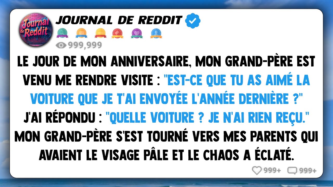 Le jour de mon anniversaire, mon grand-père m'a dit : 