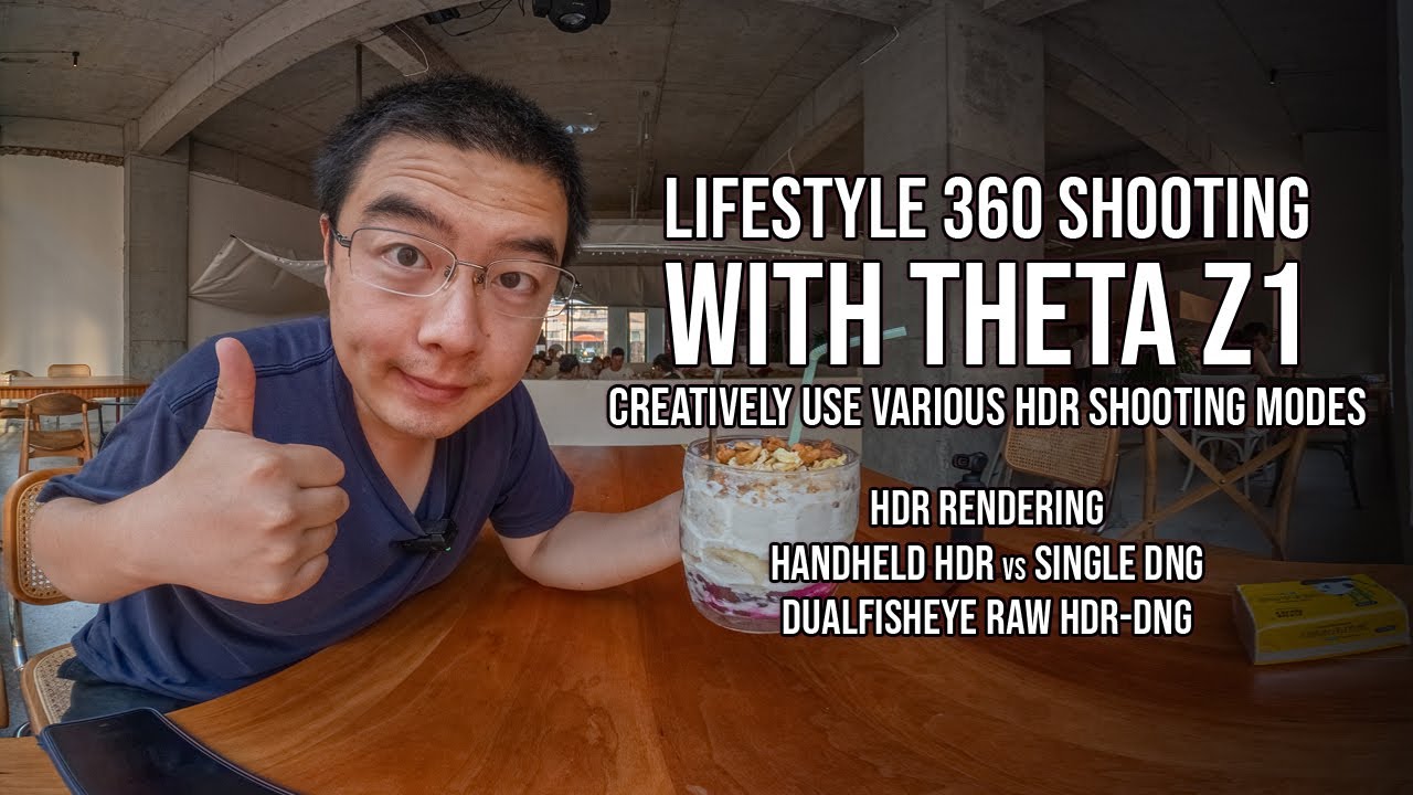 Enjoy Lifestyle 360 Shooting with THETA Z1 , In-Depth Analysis on ALL the HDR Shooting Methods