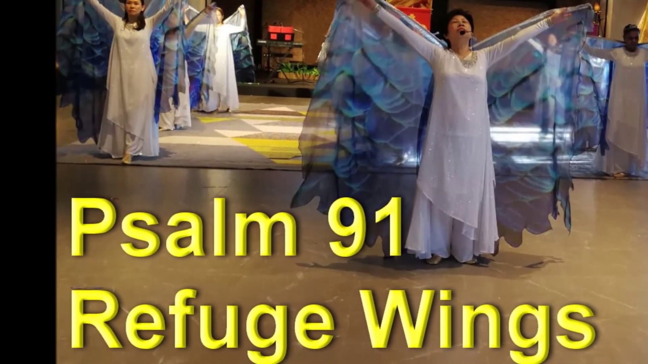 REFUGE Wings Dance Declaration Psalm 91v1-4
