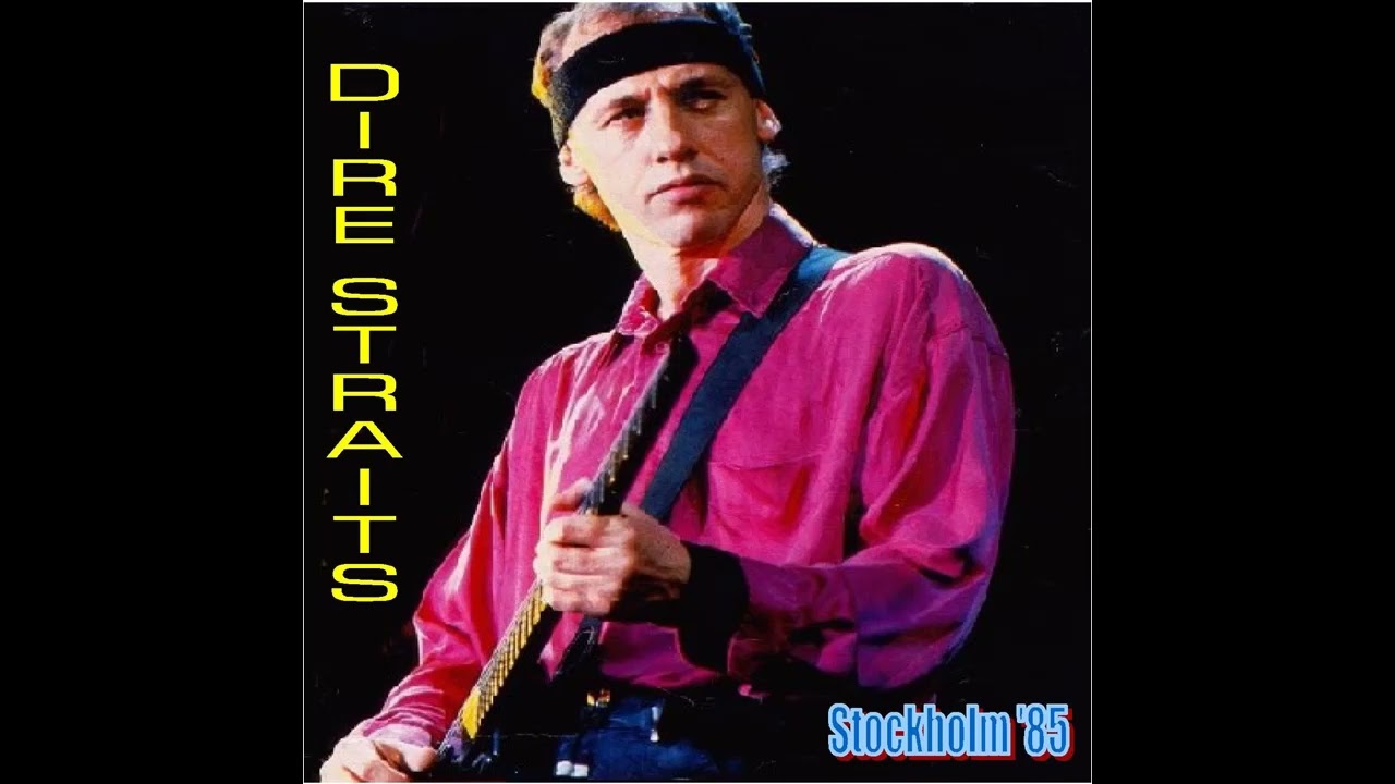 Dire Straits - Stockholm, 1985-10-25