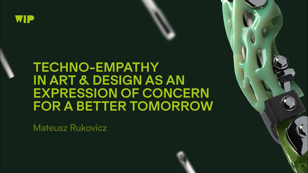 Techno-empathy in art & design – Talk by Mateusz Rukowicz