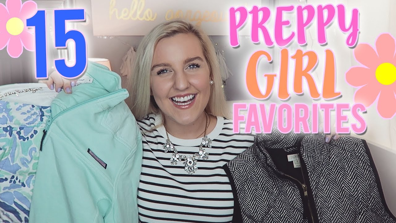 PREPPY GIRLS GUIDE!! TOP 15 PREPPY FAVORITES & ESSENTIALS || Kellyprepster