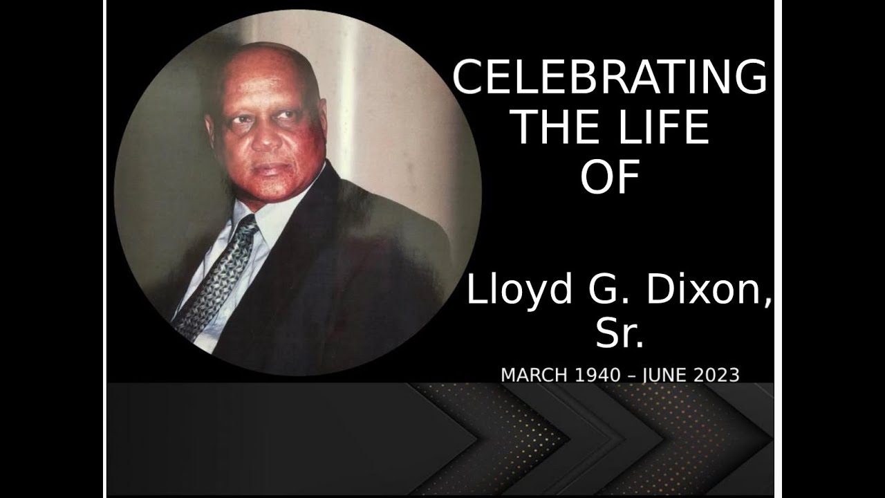 Celebrating the Life of Lloyd G. Dixon Sr.