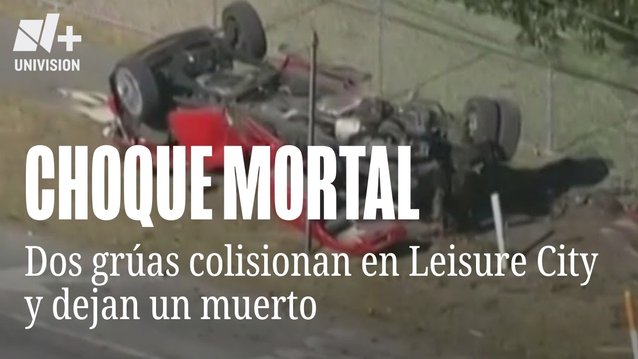 Choque mortal entre dos grúas en Leisure City deja un conductor sin vida y otro hospitalizado