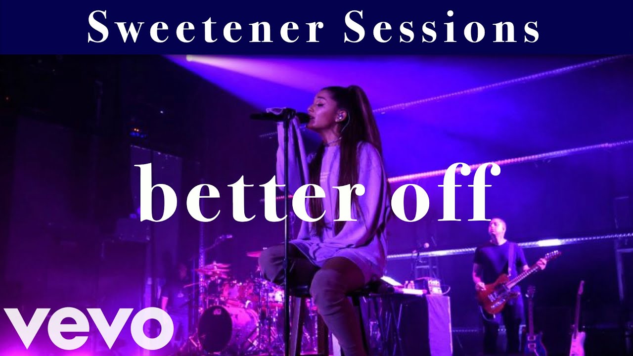 Ariana Grande - Sweetener Sessions: better off (Live DVD Version)