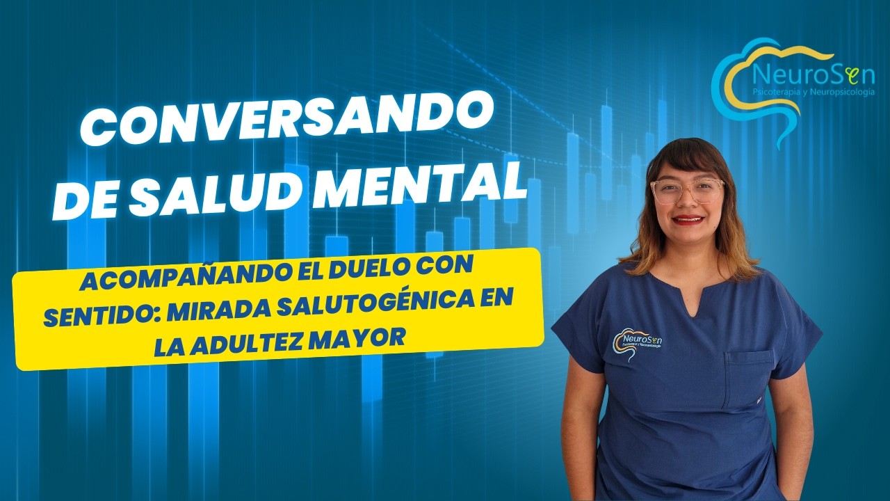 Acompañando el duelo con sentido: Mirada salutogenica en la adultez mayor