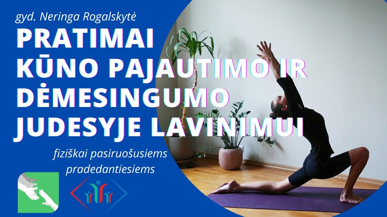 Pratimai kūno pajautimo ir dėmesingumo judesyje lavinimui (fizi&scaron;kai pasiruo&scaron;usiems pradedantiesiems)