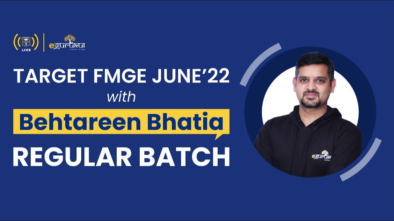 Target for FMGE June 2022 with Behtareen Bhatia Regular Batch | Dr. Rajat Jain | DBMCI | eGurukul