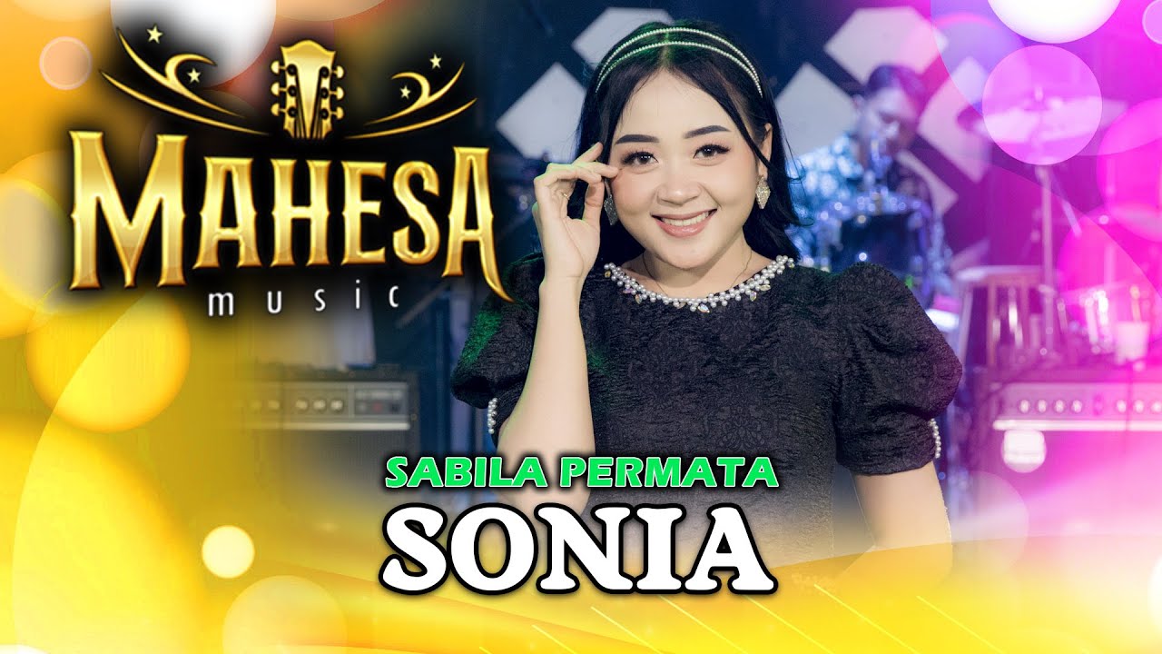 Sonia (Kalau Ku Punya Sayap Ku Bawa Kau Terbang Ke Bulan) - Sabila Permata - Mahesa Music (Official)