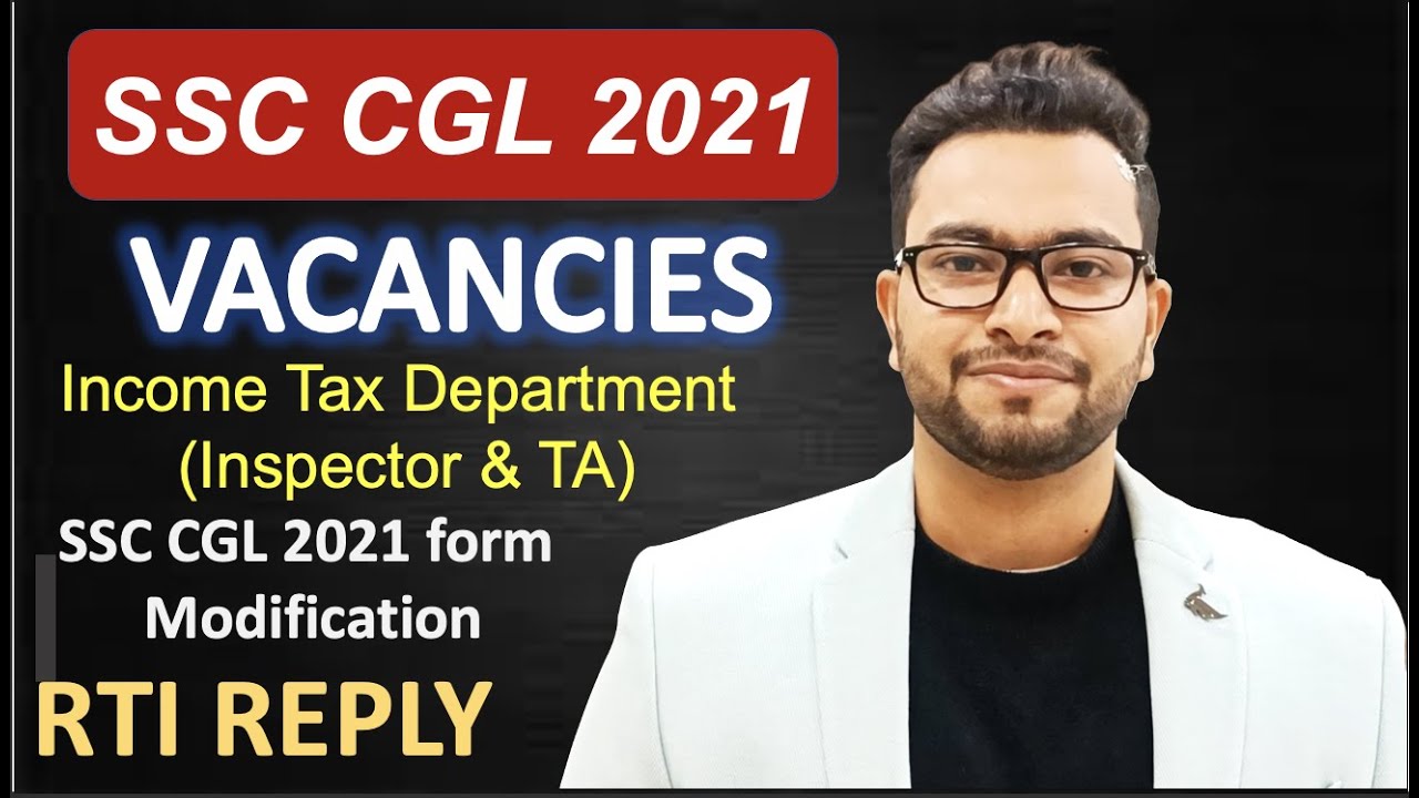 SSC CGL 2021 Vacancies| Income Tax Department| Application form modification window