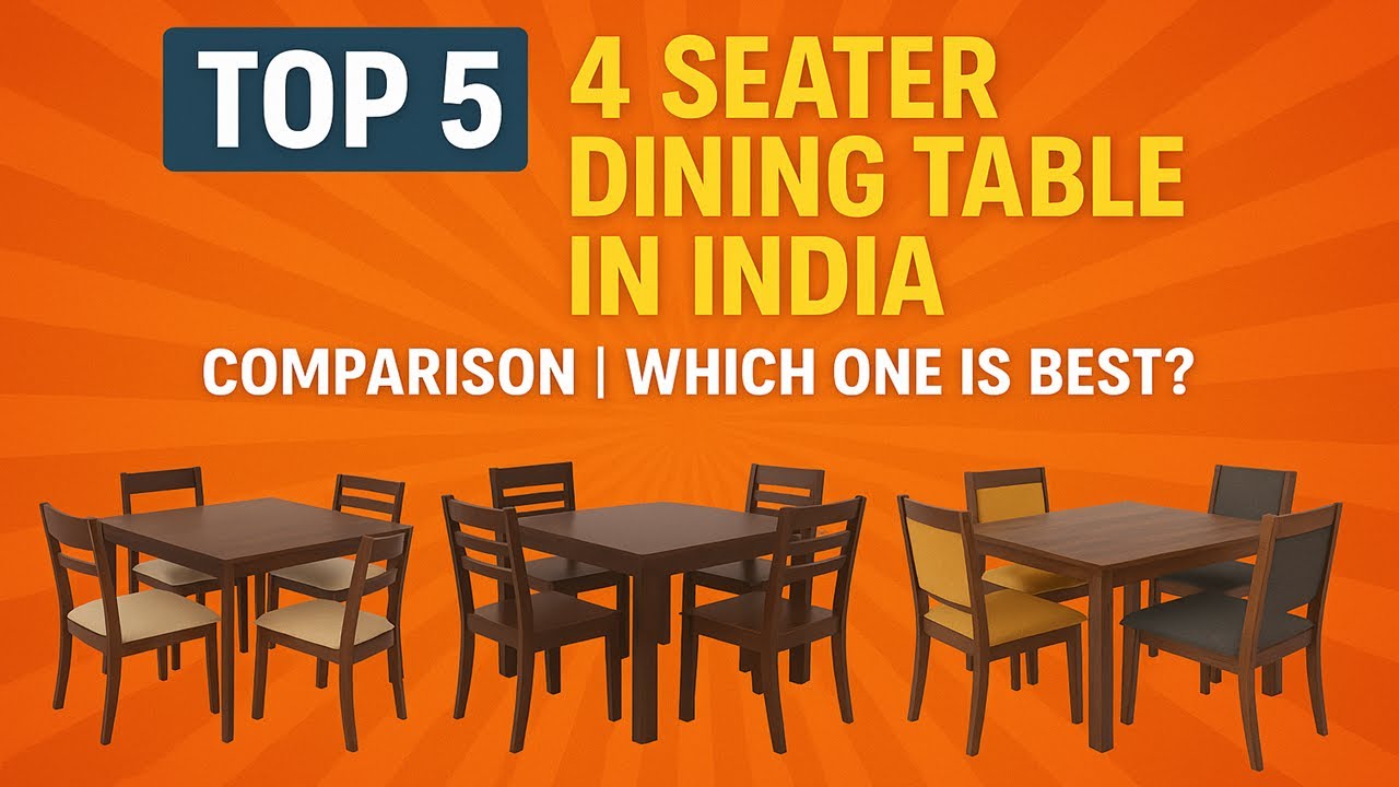 Top 5 Best 4-Seater Dining Tables in India 2025 | Full Comparison + Buyer Guide