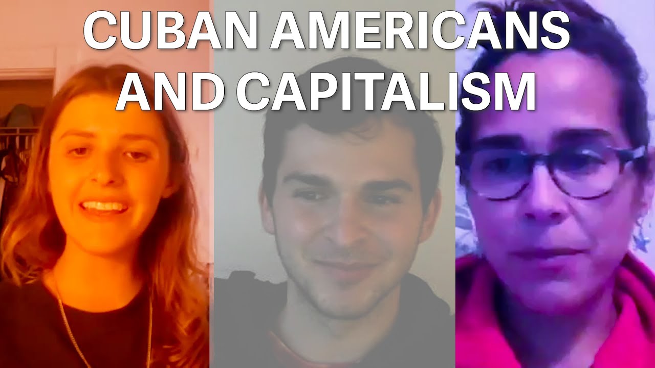 Cuba Protests: Why these Cuban Americans hate capitalism