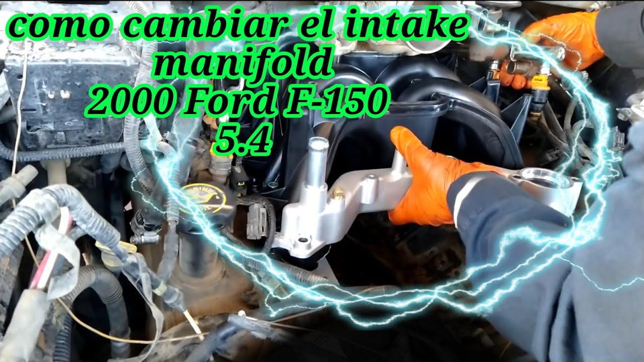 2000 ford F-150 5.4 como cambiar el intake manifold