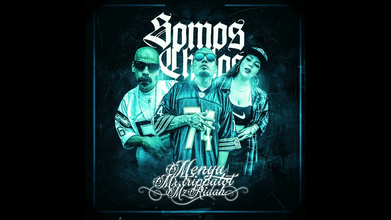 Somos Cholos - Menyu ft Mr Trippalot  X Mz Ridah   { Audio Oficial }