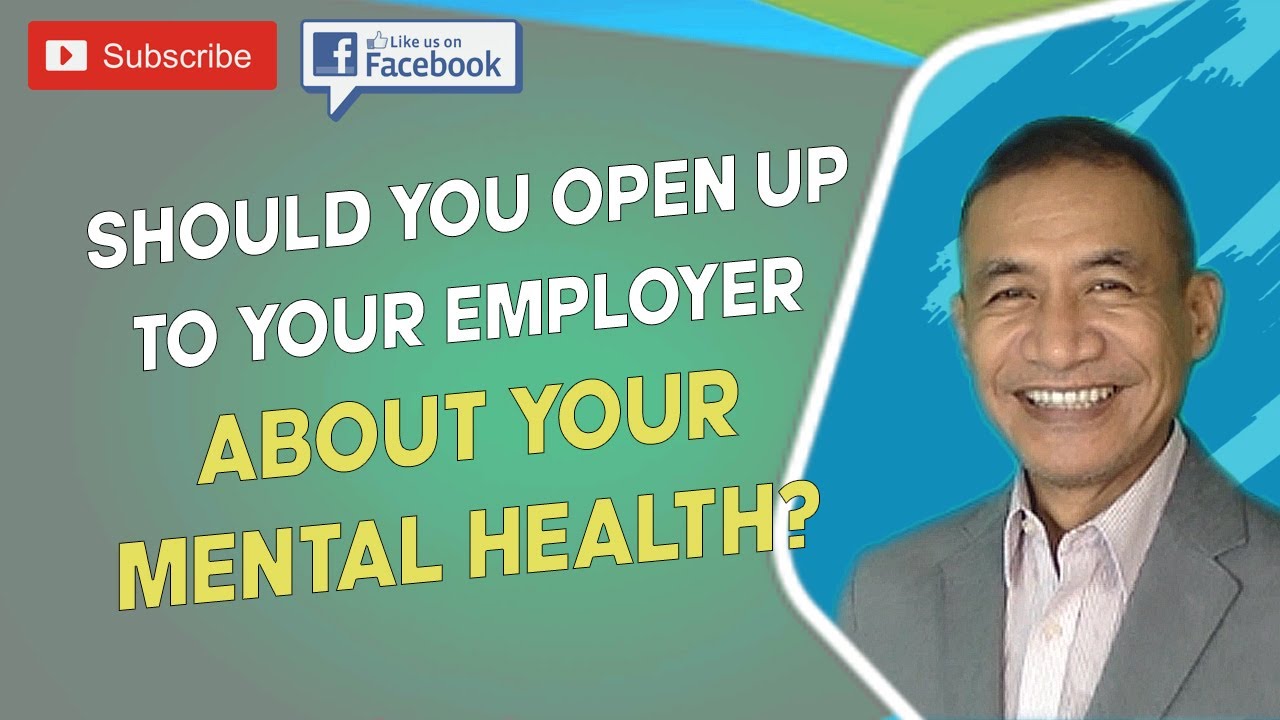Should you open up to your employer about your mental health?