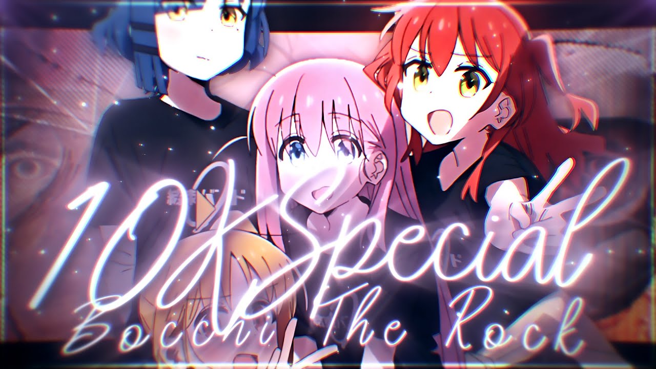 Stand Out💜 10K Special - Bocchi The Rock [Edit/AMV] 4K!