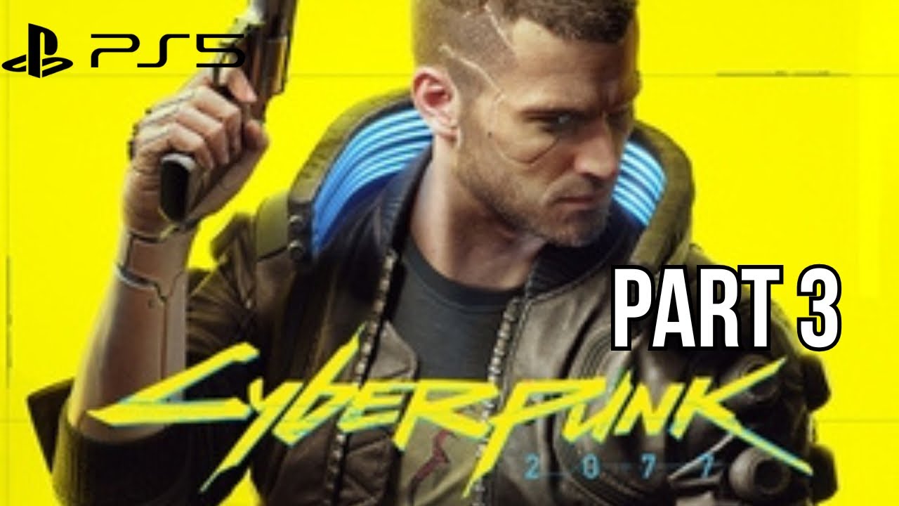Cyberpunk 2077 – Part 3 [PS5 | No Commentary | Gameplay Series]